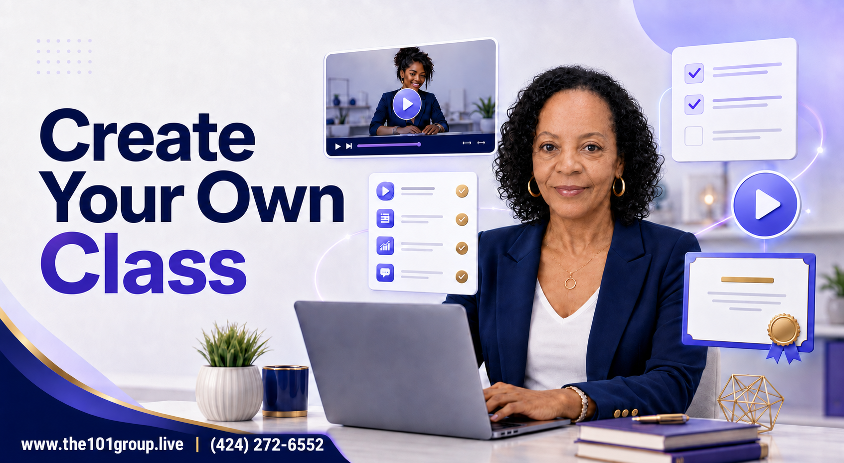 Create Your Own Class: a professional instructor at a laptop with video lesson mockups, a completed checklist, and a certificate badge